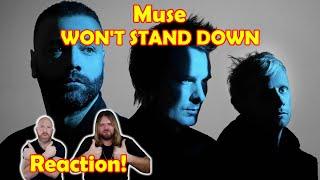 Musicians react to hearing Muse Won't Stand Down for the first time!