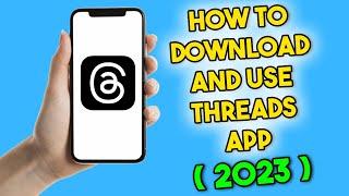 Instagram Threads | How to Download and Use Threads App (2023)