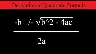 Derivation of Quadratic Equation formula
