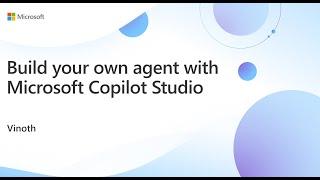 Build Your Own Agent with Microsoft Copilot Studio - LIVE