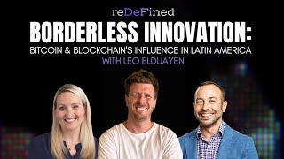 E9: Borderless Innovation: Bitcoin & Blockchain's Influence in Latin America with Leo Elduayen