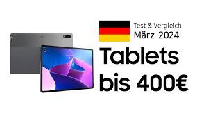 TOP–5. Die besten Tablets bis 400€. März 2024. Test & Vergleich | Deutsch