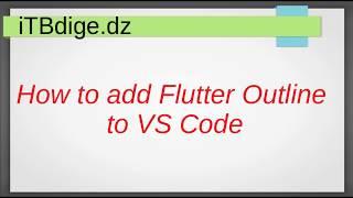 How to add Flutter Outline to VS Code