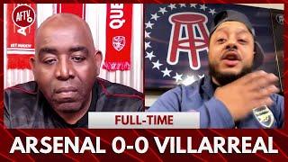 Arsenal 0-0 Villarreal | We’ve Got A Club Full Of Cowards! (Troopz Rant)