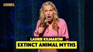 Extinct Animal Myths - Laurie Kilmartin - Stand Up Comedy