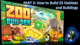 Zoo Builder - Part 2: Building Habitats and Adding Animals