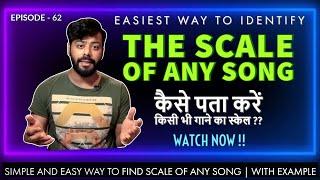 How to find the scale of any song ? | कैसे पता करें किसी भी गाने का स्केल | Episode- 62 | Sing Along