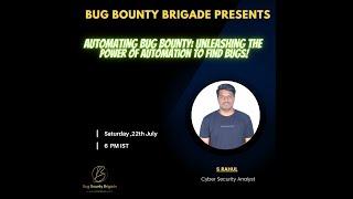 Automating Bug Bounty - Unleashing the Power of Automation to Find Bugs