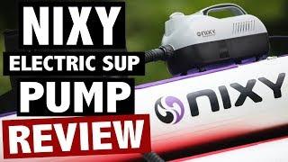 NIXY Electric Paddle Board Pump Review