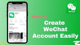 How to Create Wechat Account | Signup 2021