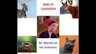 Martin, RIRE et CHANSON et les animaleries