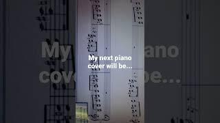 My next piano cover will be...