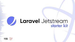 LARAVEL 11 Jetstream Starter Kit overview in 2024