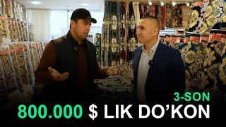 BIZNES TOG'RI YO'LGA QO'YILDI - 800.000 $ LIK DO'KON | 100 MUAFFAQIYATLI BIZNES SHOGIRTLARIMIZ № 3