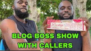 BLOG BOSS JA is live WITH CALLERS