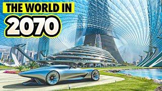 The World in 2070 – The Future 50 Years From Now Will SHOCK You!