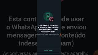 Resolvido! conta não pode usar o WhatsApp porque enviou mensagens com conteúdo indesejado (Spam)