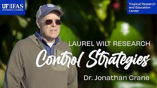 Laurel Wilt Control Strategies - Dr. Crane