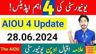 AIOU 4 Important Update June 28, 2024