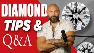 IMPORTANT Diamond Tips + Q&A Session With Viewer Comments. Watch before you buy your engagement ring