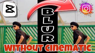 || HOW TO BACKGROUND BLUR ( like cinematic video ) IN CAPCUT || Best Way ️‍ || HR EDITS  ||