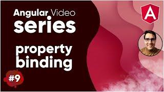 Angular Video Series Part 9 || Property Binding in Angular Tutorial With Examples