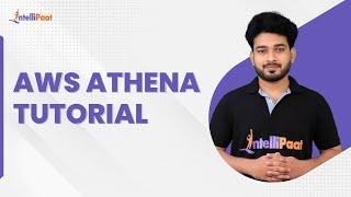 AWS Athena Tutorial | What Is AWS Athena | Amazon Athena Explained | Intellipaat