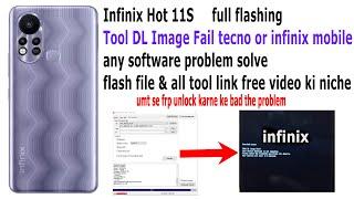 Infinix Hot 11s X6812 TOOL DL IMAGE FAIL PROBLEM SOLVE