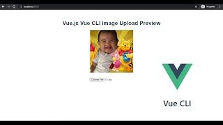 Vue.js Vue CLI Image Upload Preview