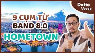 Nâng cấp từ vựng chủ đề HOMETOWN | IELTS with Datio