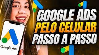 Como CRIAR Conta no Google Ads pelo Celular [Passo a Passo Atualizado]