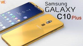 Samsung Galaxy C10 Plus 2018 Release Date, Price, Specifications, Features, First Look, Launch