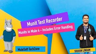 Mule 4 - Create MUnit Test Cases using MUnit Test Recorder feature | MUnits for Error Scenarios