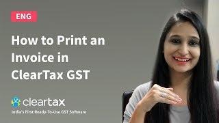 How to Print an Invoice in ClearTax GST