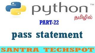 #22 | Python Beginners Tutorial | pass Statement in Python tamil