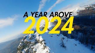 A Year Above 2024 | FPV