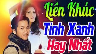 Liên Khúc Tình Xanh Sôi Động Lâm Thúy Vân, Don Hồ | Liên Khúc Tình Xanh Hải Ngoại Đặc Biệt Hay Nhất