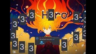 H3ro but hero is the 3 to the 3 because one and two are done so 3 or tree or tea