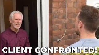 Builder confronts client after he refuses to pay 