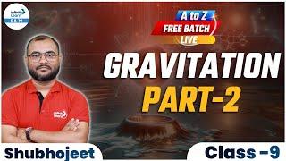 Gravitation Part 2 | Class 9 Physics | Class 9 Preparation | LIVE | @InfinityLearn_910