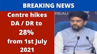 Breaking News - Centre hikes DA / DR to 28% from 1st July 2021