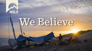 NOLS | We Believe