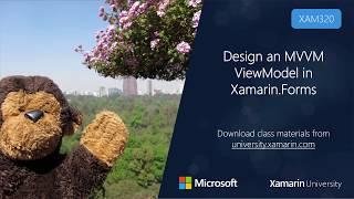 XAM320 - Design an MVVM ViewModel in Xamarin.Forms