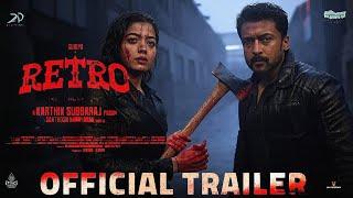 RETRO - Official Trailer | Suriya | Rashmika Mandanna | Karthik Subbaraj | Pooja Hegde | Santhosh N.