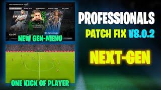 PES2017 | Professionals Patch V8 Next-Gen - FIX V8.0.2 -NEW GAME !!!