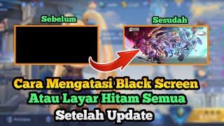 How to Overcome a Black Screen or Black Screen After the Latest Update to the Layla Mobile Legends