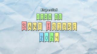 ESPECIAL FIRA DE SANT ISIDRE 2024