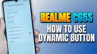 How to Turn On / Off Dynamic Button Realme C65s