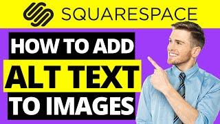 How To Add ALT Text To Images In Squarespace