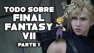 Final Fantasy VII - Monográfico. Parte 1 - Historia Final Fantasy 7